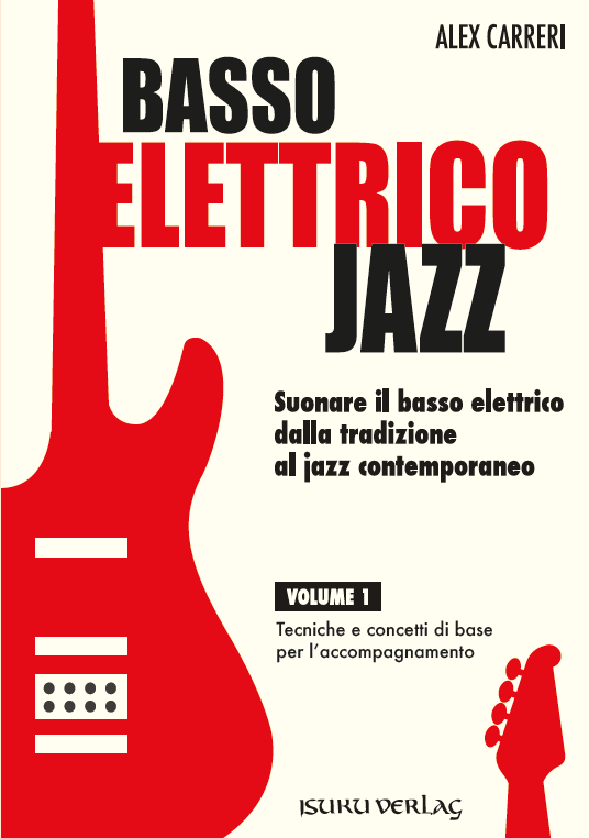 Volume 1 del metodo per Basso Elettrico Jazz di Alex Carreri